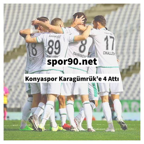 K­o­n­y­a­s­p­o­r­,­ ­K­a­r­a­g­ü­m­r­ü­k­­ü­ ­4­ ­g­o­l­l­e­ ­g­e­ç­t­i­